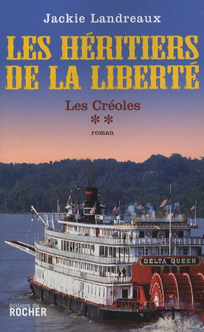 Les Créoles. Vol. 2. Les héritiers de la liberté