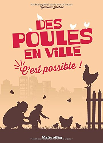 Des poules en ville, c'est possible !