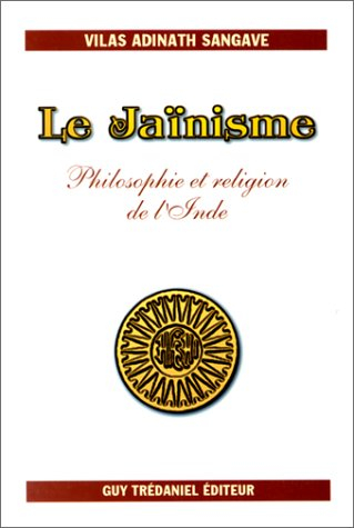 Le jaïnisme : philosophie et religion de l'Inde