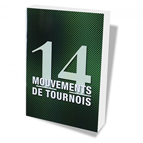 14 mouvements de tournois