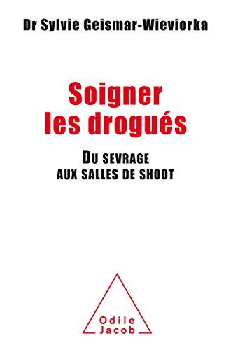 Soigner les drogués : du sevrage aux salles de shoot