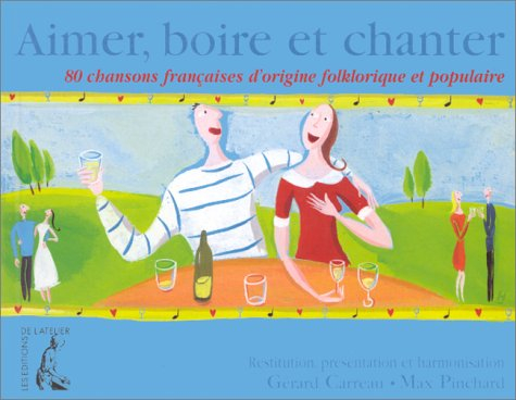 Aimer, boire et chanter