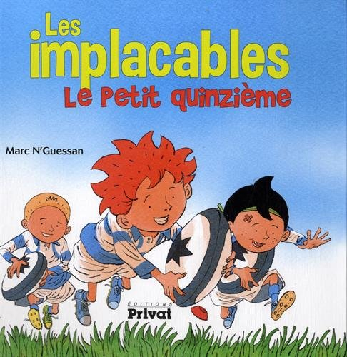 Les implacables. Vol. 1. Le petit quinzième
