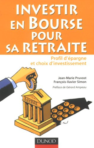 Investir en Bourse pour sa retraite : profil d'épargne et choix d'investissement
