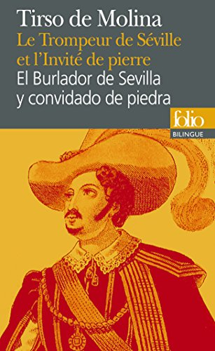 Le trompeur de Séville et l'invité de pierre : comedia fameuse. El burlador de Sevilla y convidado d
