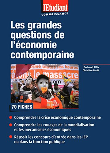 Les grandes questions de l'économie contemporaine : 70 fiches pour préparer les épreuves de culture 