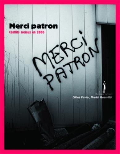 Merci patron : conflits sociaux en 2006