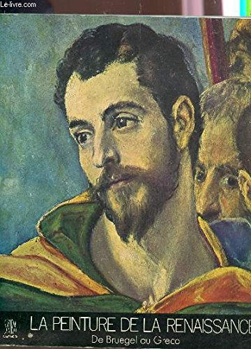 La Peinture de la Renaissance. Vol. 1. De Léonard de Vinci à Dürer