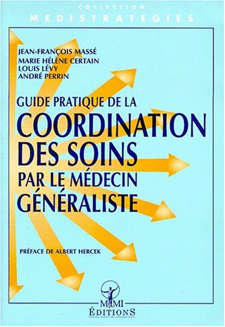 Guide pratique de la coordination des soins par le médecin généraliste