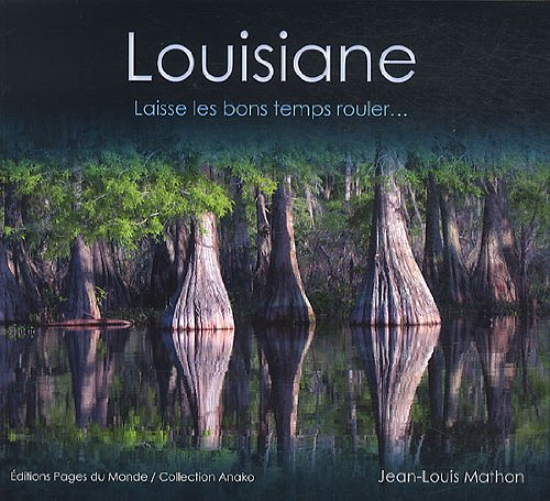 Louisiane : laisse les bons temps rouler...