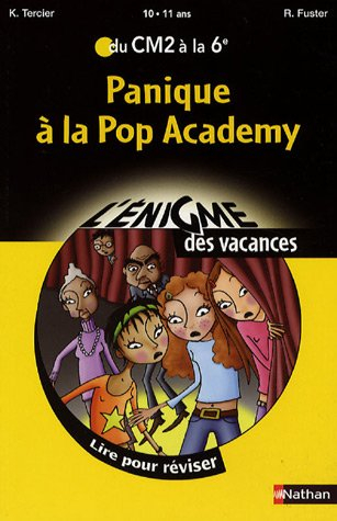 Panique à la Pop Academy : lire pour réviser du CM2 à la 6e, 10-11 ans