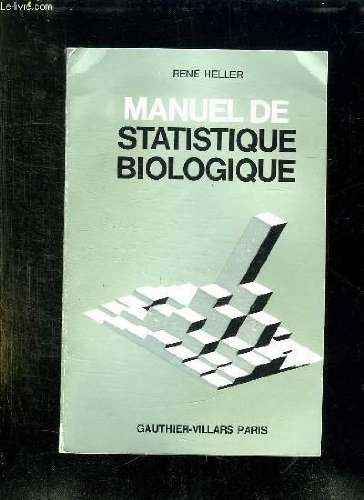 manuel de statistique biologique a l usage des etudiants de faculte et des biologistes et agronomes.