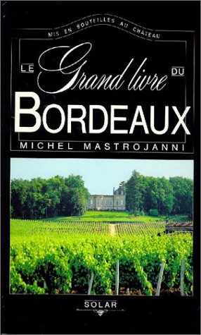 Le Grand livre du Bordeaux