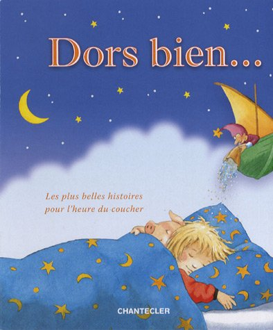 Dors bien... : les plus belles histoires pour l'heure du coucher