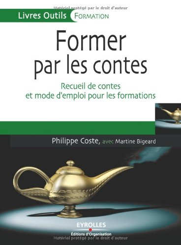 Former par les contes : recueil de contes et mode d'emploi pour les formations