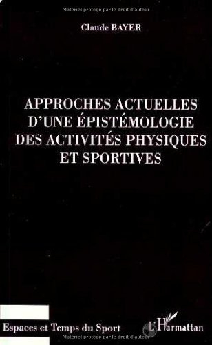 Approches actuelles d'une épistémologie des activités physiques et sportives
