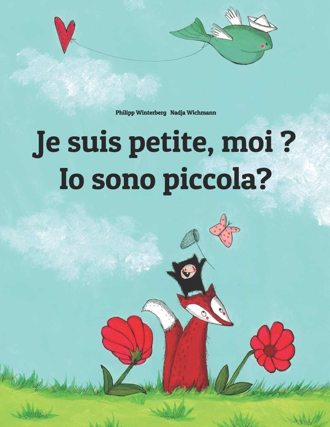 Je suis petite, moi ? Io sono piccola?: Un livre d'images pour les enfants (Edition bilingue françai