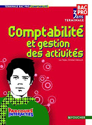 Comptabilité et gestion des activités, terminale bac pro 3 ans comptabilité : bac pro 3 ans terminal
