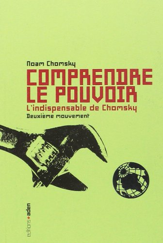 Comprendre le pouvoir : l'indispensable de Chomsky. Deuxième mouvement