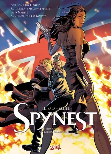 Spynest. Vol. 2. Opération Excalibur