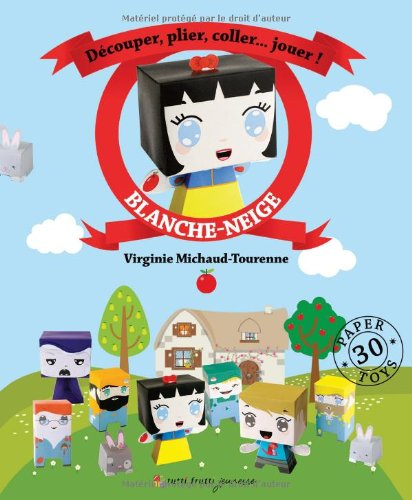 Blanche-Neige : découper, plier, coller... jouer !