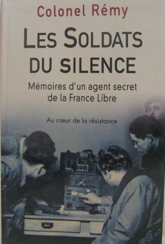 Mémoire d'un agent secret de la France Libre. Vol. 2. Les soldats du silence