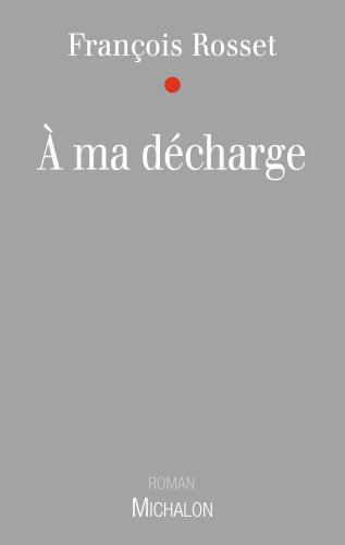 A ma décharge