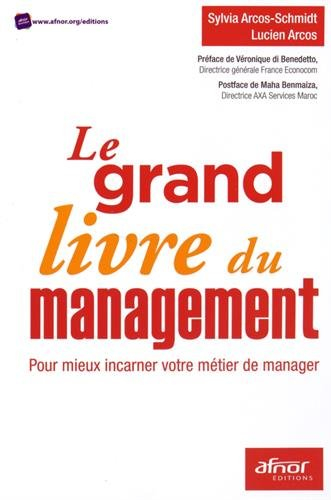 Le grand livre du management : pour mieux incarner votre métier de manager