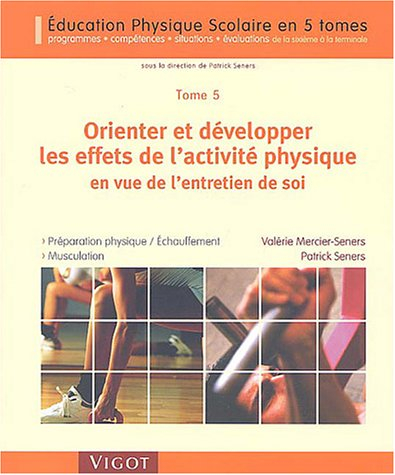 Education physique scolaire : programmes, compétences, situations et évaluations de la sixième à la 