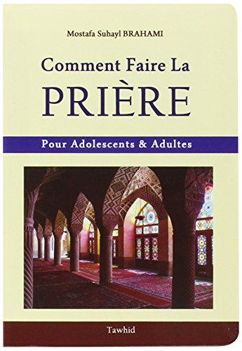 comment faire la prière : pour adolescents & adultes