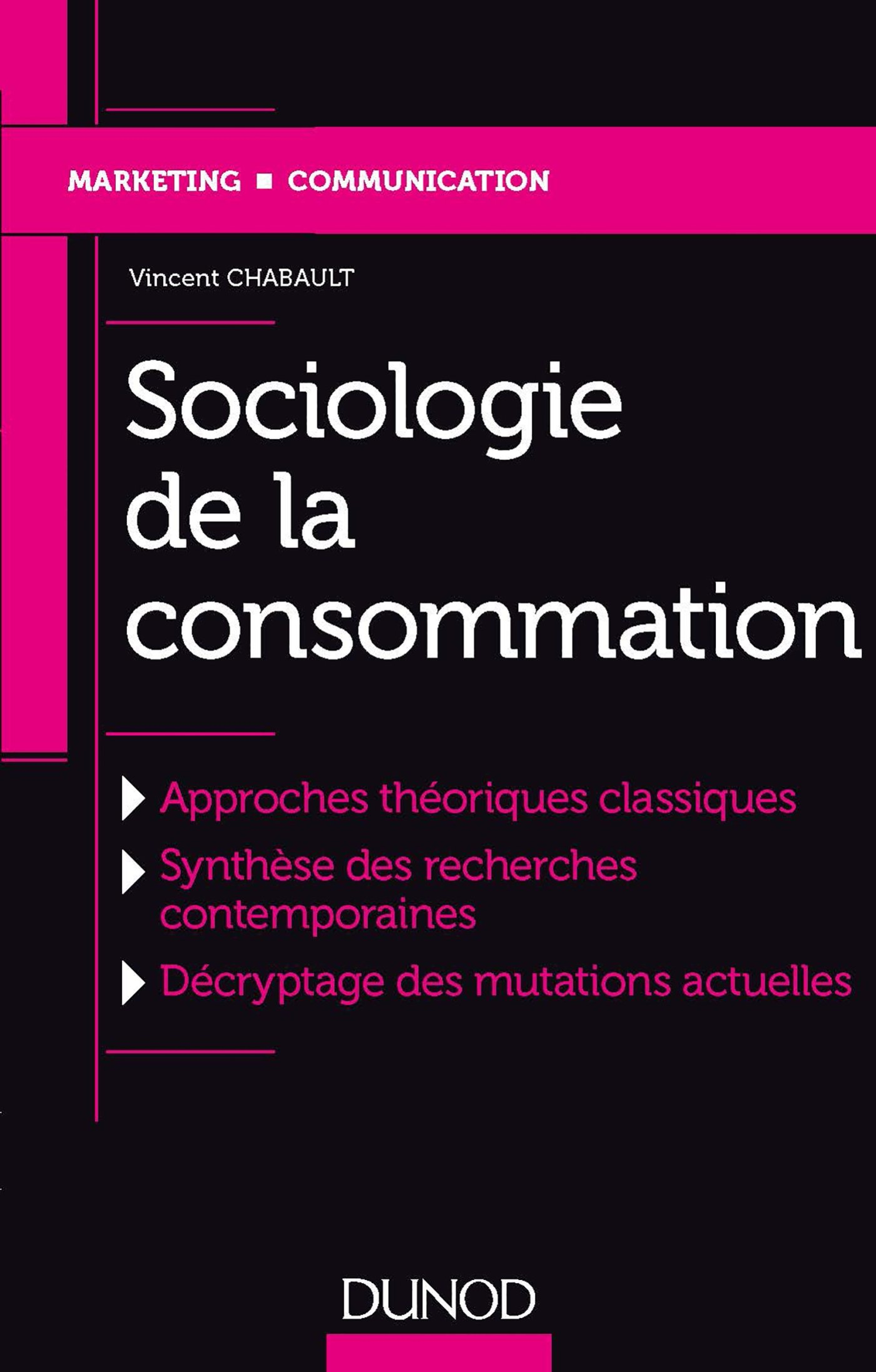 Sociologie de la consommation : approches théoriques classiques, synthèse des recherches contemporai