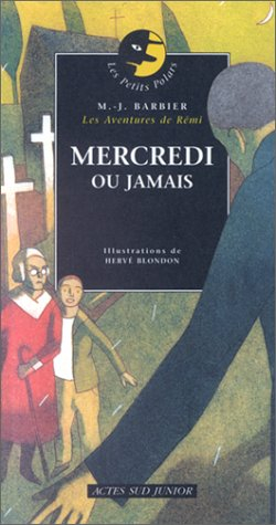 Mercredi ou jamais : les aventures de Rémi
