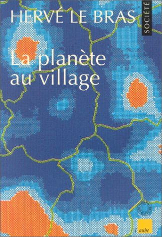 La planète au village : migrations et peuplement en France