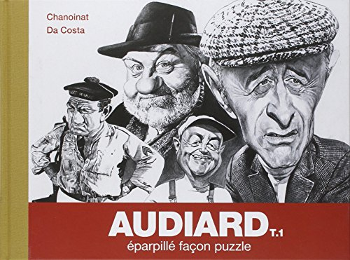 Audiard : éparpillé façon puzzle. Vol. 1