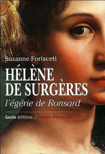 Hélène de Surgères : l'égérie de Ronsard