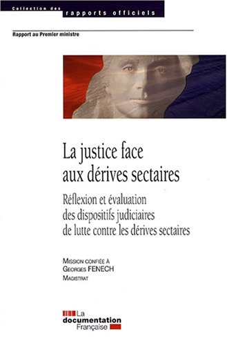 La justice face aux dérives sectaires : réflexion et évaluation des dispositifs judiciaires de lutte
