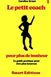 Le petit coach pour plus de bonheur