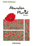 Abandon pluriel - irene turbeaux - roman