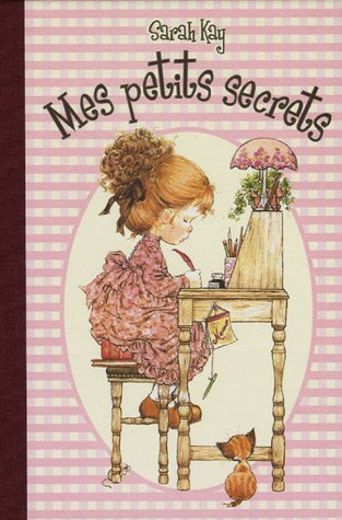 Sarah Kay : mes petits secrets