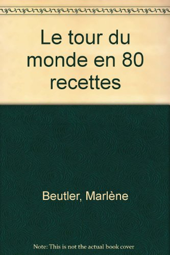 Le tour du monde en 80 recettes