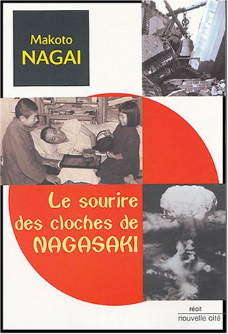 Le sourire des cloches de Nagasaki : récit