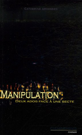 Manipulation : deux ados face à une secte