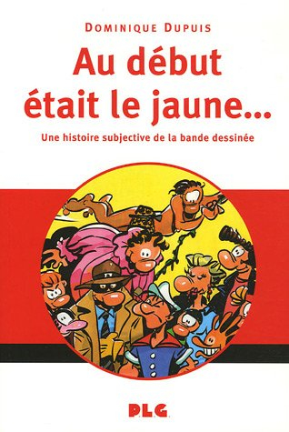 au début était le jaune... : une histoire subjective de la bande dessinée
