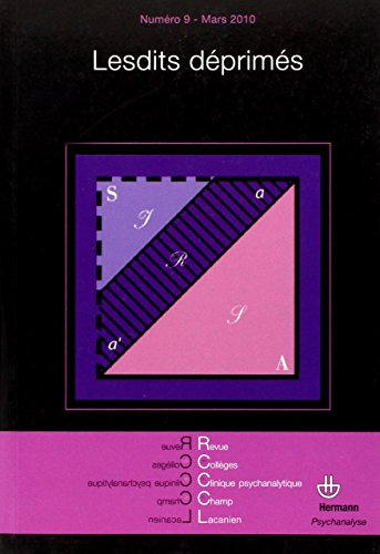 Revue des collèges de clinique psychanalytique du champ lacanien, n° 9. Lesdits déprimés