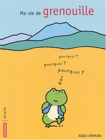 Ma vie de grenouille