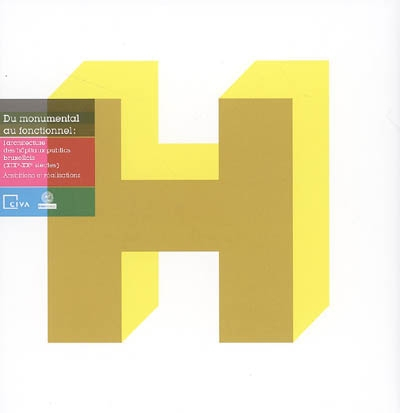 Du monumental au fonctionnel : l'architecture des hôpitaux publics bruxellois (XIXe-XXe siècles) : a