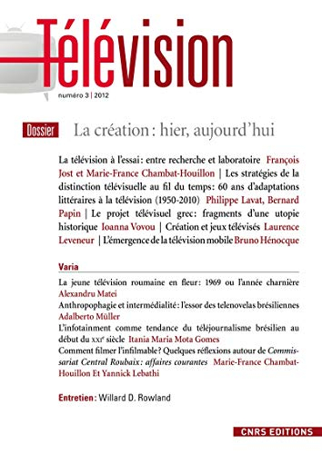 Télévision, n° 3. La création : hier, aujourd'hui