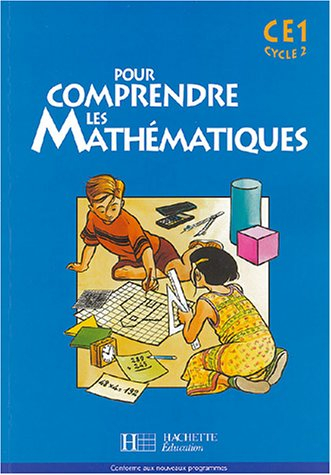 Pour comprendre les mathématiques CE1 cycle 2 : conforme aux nouveaux programmes