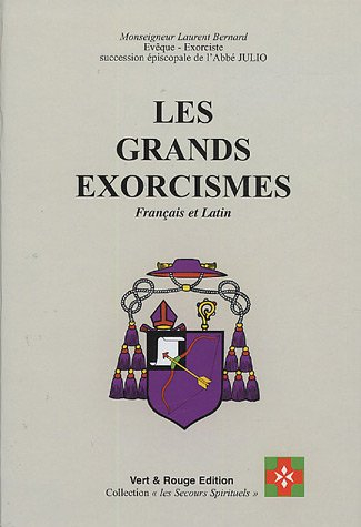 Les grands exorcismes : français et latin