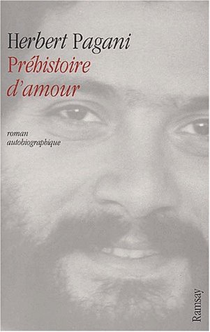 Préhistoire d'amour : roman autobiographique